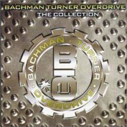 Bachman Turner Overdrive : The Collection